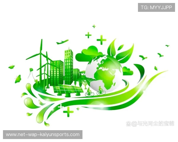 绿色环保:联盟持续推进低碳、可持续发展计划,绿色低碳循环可持续发展方式 绿色环保:联盟持续推进低碳、可持续发展计划,绿色低碳循环可持续发展方式